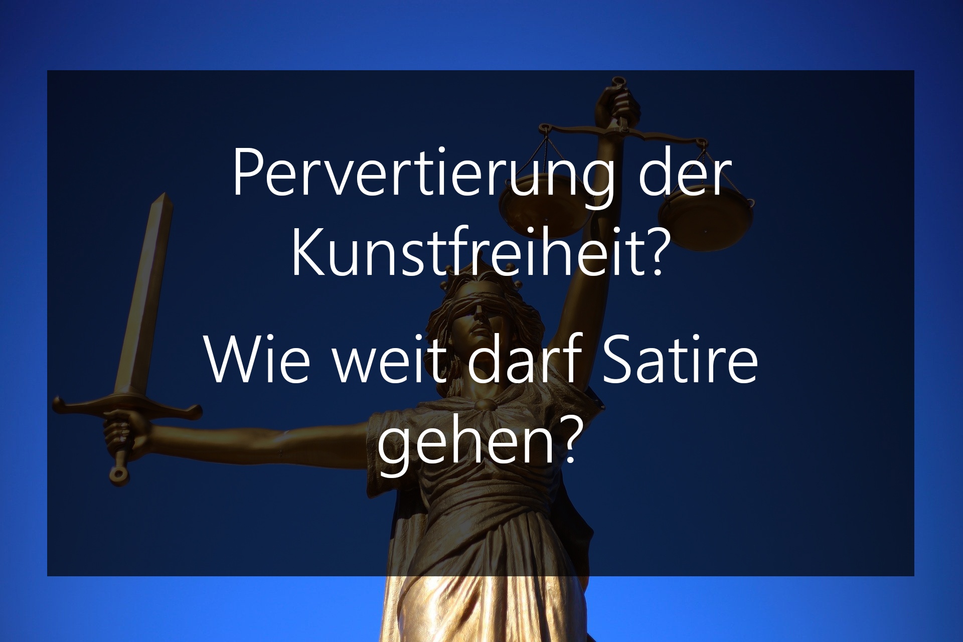 Pervertierung der Kunstfreiheit? Wie weit darf Satire gehen?, Pervertierung der Kunstfreiheit Wie weit darf Satire gehen, 